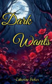 Dark Wants Catherine Stokes 9798231293452