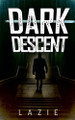 Dark Descent Lazie 9798230148128