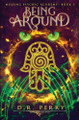 Being Around D R Perry 9798885419987