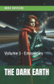 The Dark Earth: Volume 3 - Emissaries Mike Maykin 9781764061377