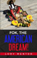 Fok, The American Dream! Lory Mentor 9781950279289