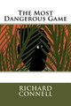 The Most Dangerous Game Richard Connell 9781535510493