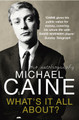 What's It All About? Michael Caine 9780099553199