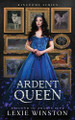 Ardent Queen Lexie Winston 9781763840911