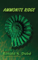 Ammonite Ridge Ronald N Dube 9798895312858