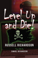 Level Up and Die! Russell Richardson 9798349350634