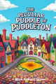 The Peculiar Puddle of Puddleton Mark Anthony Brown 9798312508901