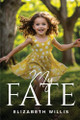 My fate Elizabeth Willis 9781787998926