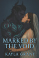 Marked by the Void Kayla Grant 9798280249202