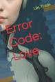 Error Code: Love Lex Thale 9798283580791