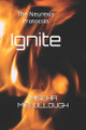 Ignite: The Neurexis Protocols Mischa McCullough 9798284420584