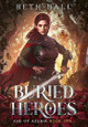 Buried Heroes Beth Ball 9781952609367