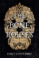 The Bone Houses Emily Lloyd-Jones 9780316418423