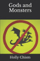 Gods and Monsters Holly Chism 9798633855036