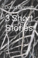 3 Short Stories David Garrett 9781792159527