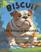 Biscuit the Bouncy Bulldog Melinda Strawbridge 9798285092100