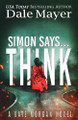 Simon Says... Think Dale Mayer 9781778866203