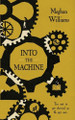Into the Machine Meghan Williams 9798989577255