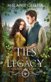 Ties of Legacy Melanie Cellier 9781923218390