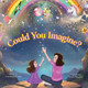 Could You Imagine? Candace Mattia 9798822975347
