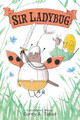 Sir Ladybug Corey R. Tabor 9780063069060