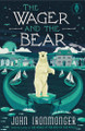 The Wager and the Bear John Ironmonger 9781915789501