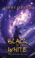BLACK vs WHITE: Who Will Win This War Jimmy Jayan J 9798897445905