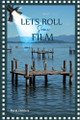 Let's Roll Some Film David Childers 9798349218576