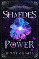 Shaedes of Power: A Dark Fae Fantasy Romance Jenny Grimes 9798306497679