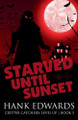 Starved Until Sunset Hank Edwards 9798230220596