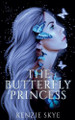 The Butterfly Princess Kenzie Skye 9798230033691