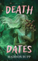 Death Dates Madison Rupp 9798990953529