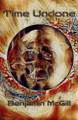 Time Undone Benjamin McGill 9798992574487