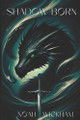 Shadow Born Noah Wickham 9781069308818