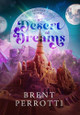 Desert of Dreams Brent Perrotti 9798990771307