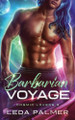 Barbarian Voyage: Cosmic Lovers 3 Leda Palmer 9781960073099