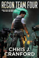 Recon Team Four Chris J Cranford 9781961138605