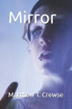 Mirror Matthew T Crewse 9798314051955