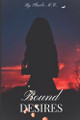 Bound Desires Phoebe M C 9798310667129