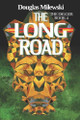 The Long Road Douglas Milewski 9798315203629
