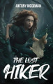 The Lost Hiker Antony McGowan 9798896041825