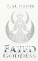 Fated Goddess: Ruthless Royals Book Two C M Hano 9798308698821