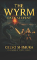 The Wyrm: Dark Serpent Sylene Lioren 9798319178473