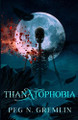 Thanatophobia Peg N Gremlin 9798897785391