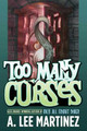 Too Many Curses A. Lee Martinez 9780765318350