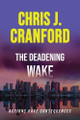 The Deadening Wake Chris J Cranford 9781961138445