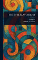 The Phil May Album Phil May 9781023264235