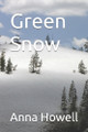 Green Snow Anna Howell 9798281143745