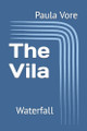 The Vila: Waterfall Paula Vore 9798378161584