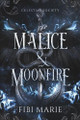 Malice & Moonfire Fibi Marie 9798304269551